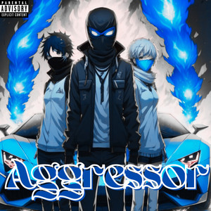 Aggressor (Explicit)
