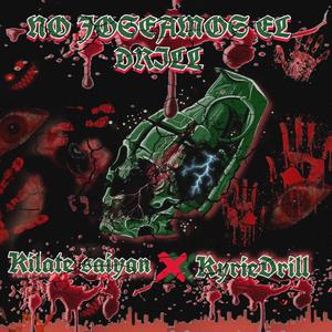 no josiamos el drill (feat. kyriedrill) (Explicit)