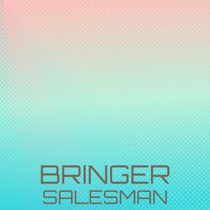 Bringer Salesman