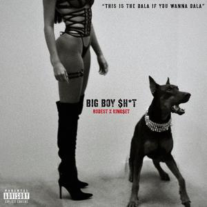 BIG BOY **** (feat. King$et) [Explicit]