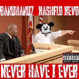 Never Have I Ever (Explicit)