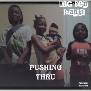 Pushing Thru (Explicit)