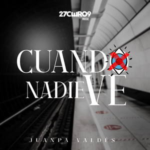 Cuando Nadie  Ve