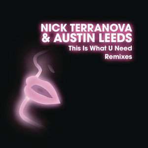 This Is What U Need (Remixes)