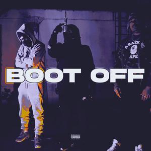 Boot Off (feat. C Rose & Forever Tapped) [Explicit]