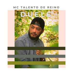 Duele (feat. Mc Talento de Reino)