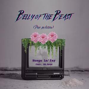 Belly of the Beast (feat. Huego La'Fay & BB.Rose) [Demo]