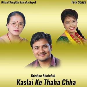 Kaslai Ke Thaha Chha