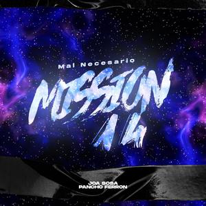 Mission 14 (feat. Joa Sosa) (remix|mal necesario|Explicit)