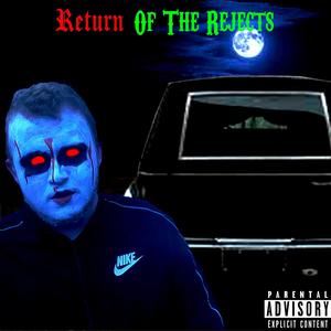 Return Of The Rejects (Explicit)