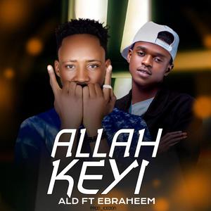 Allah Keyi (feat. Arewa Lassdon) [Explicit]