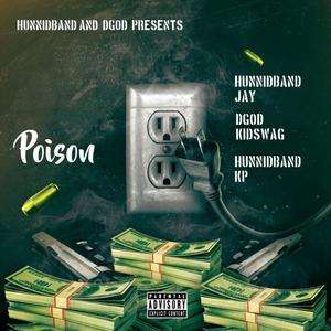 Poison(feat. Hunnidband Kp & Hunnidband Jay) (Explicit)