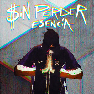 SIN PERDER ESENCIA (Explicit)