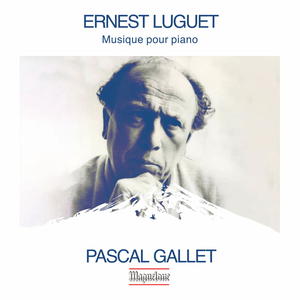 Ernest Luguet: Musique pour piano