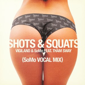 Shots & Squats (SoMo Vocal Mix) [Explicit]