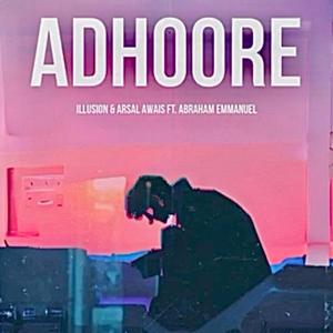 ADHOORE (my part) (feat. Arsal Awais & Illusion)