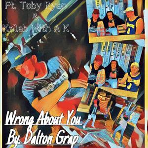 Wrong About You (feat. Toby Ryan & Kaleb with a K) [Explicit]