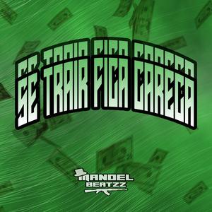 SE TRAIR FICA CARECA (Explicit)