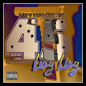 45 Ling Ling (feat. Micintrip, Gupho & Luni) [Explicit]