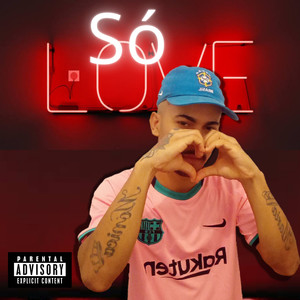 Só Love (Explicit)