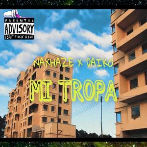 mi tropa (feat. daiko) (Explicit)
