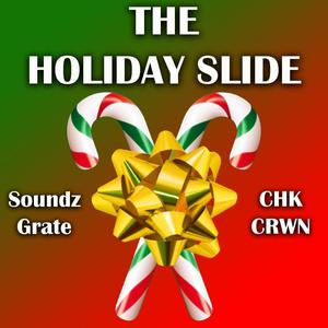 The Holiday Slide (feat. CHK Crwn)