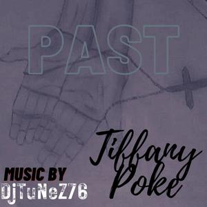 PAST (feat. Tiffany Poke & DjTuNeZ76)