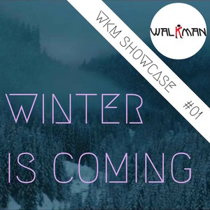 Winter Is Coming WKM Showcase #01