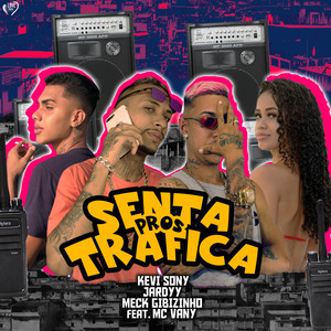 Senta Pros Trafica (Remix) [Explicit]