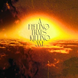 A Feeling That's Killing Me