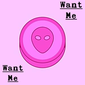 WANT ME