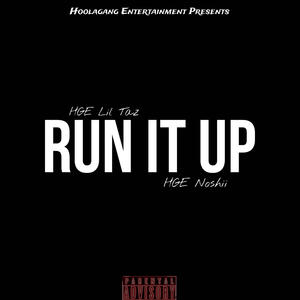 Run It Up (feat. HGE Noshii) [Explicit]