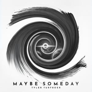 Maybe Someday (feat. Aidan Black Project)