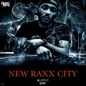 New Raxx City (Explicit)