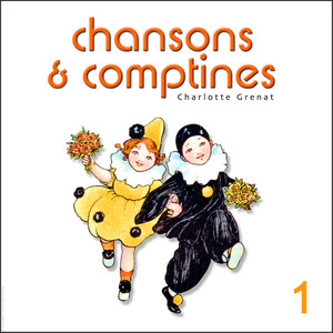 Chansons & Comptines - French Childrens Songs Vol. 1