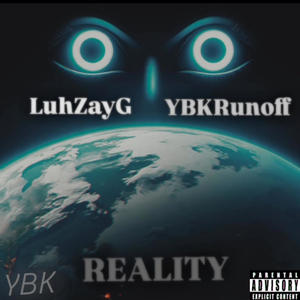 Reality (feat. YBKRunoff) (Explicit)