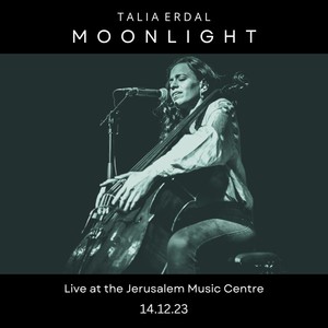 Moonlight: Live at the Jerusalem Music Centre 14.12.23