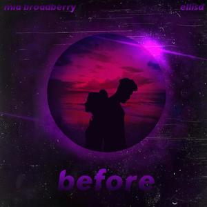 before (feat. Mia Broadberry) [Explicit]