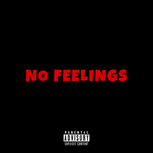 No Feelings (One of A Kind) [Explicit]