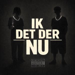 Ik Det Der Nu (feat. Matb) (Explicit)