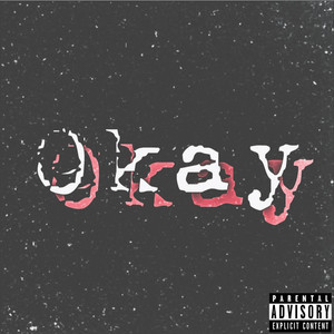 Okay (Explicit)