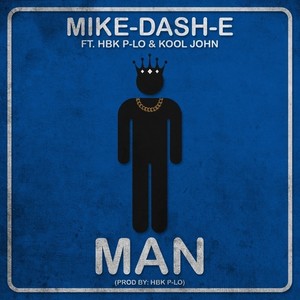 Man (feat. HBK P-Lo & Kool John) - Single [Explicit]