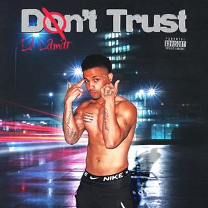 Don't Trust (Explicit)