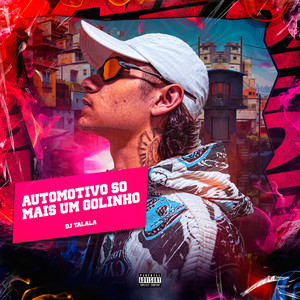 Automotivo Só Mais um Golinho (Explicit)