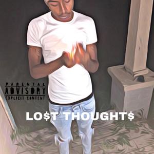 LO$T THOUGHT$ (Explicit)