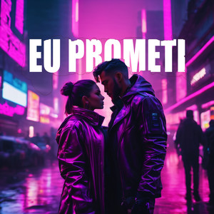 Eu Prometi (Explicit)