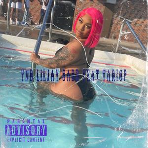 Ynb LilJay She A Bad ***** (feat. Tariop) (Explicit)