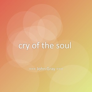 cry of the soul