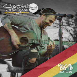 Sugarshack Sessions Pop-Up 2023 (Live at Reggae Rise Up FL) [Explicit]