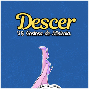 Descer Vs Gostosa de Minisaia (Explicit)